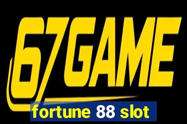 fortune 88 slot