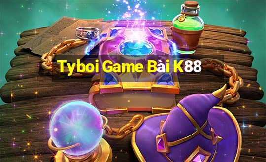 Tyboi Game Bài K88