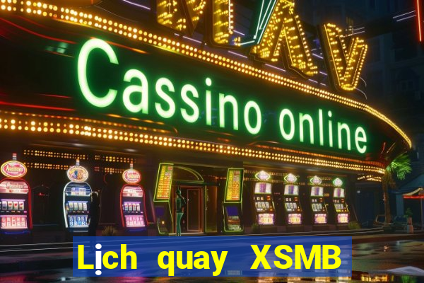 Lịch quay XSMB ngày 6