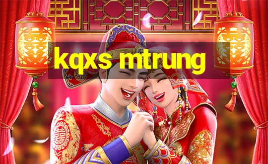 kqxs mtrung