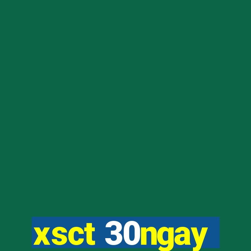 xsct 30ngay