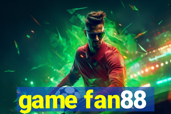 game fan88