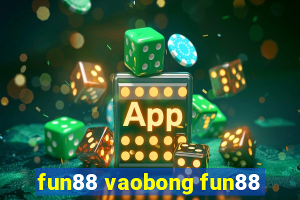 fun88 vaobong fun88