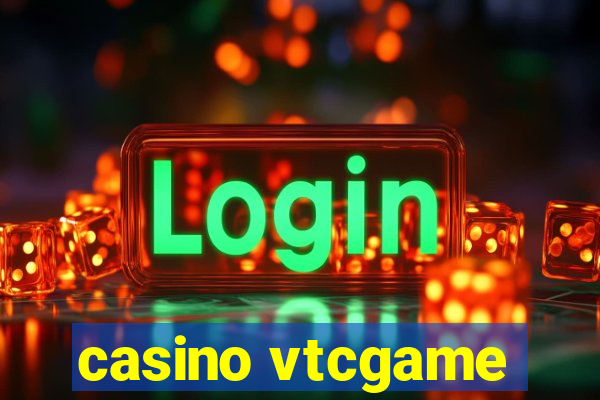 casino vtcgame