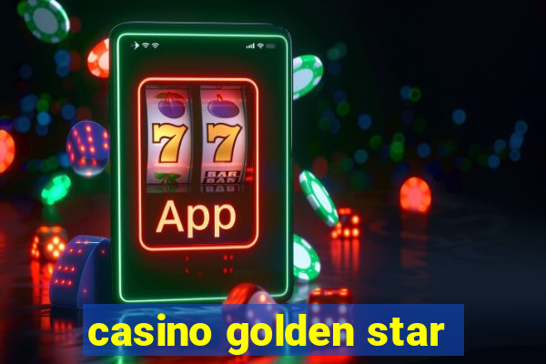 casino golden star