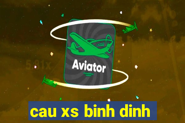 cau xs binh dinh