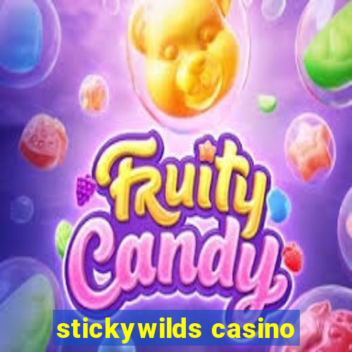 stickywilds casino