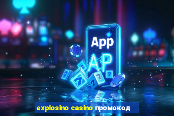 explosino casino промокод