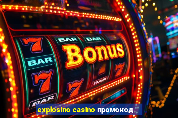 explosino casino промокод