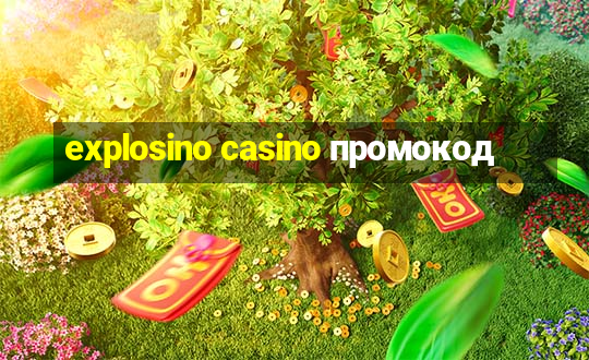 explosino casino промокод