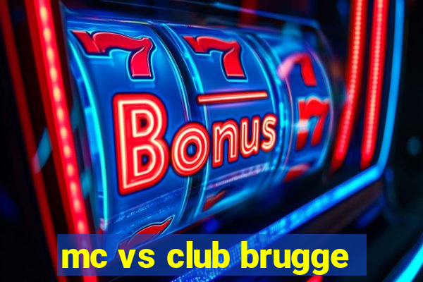 mc vs club brugge