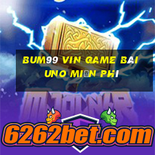 Bum99 Vin Game Bài Uno Miễn Phí