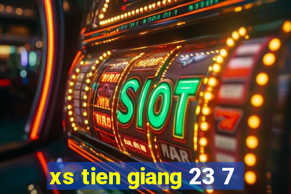 xs tien giang 23 7