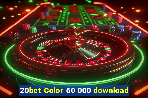 20bet Color 60 000 download