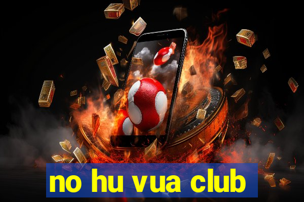 no hu vua club