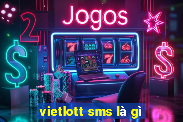 vietlott sms là gì