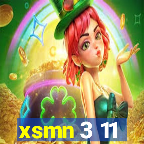 xsmn 3 11