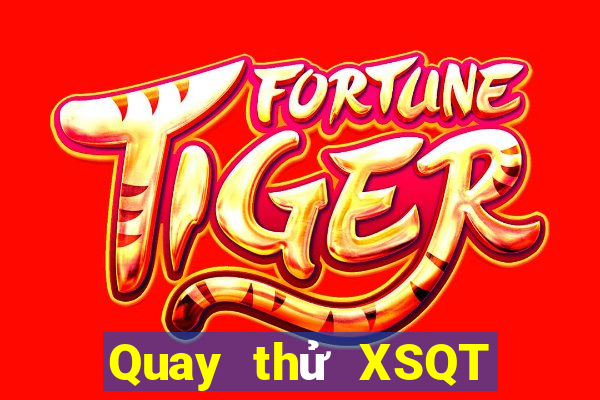 Quay thử XSQT ngày 15