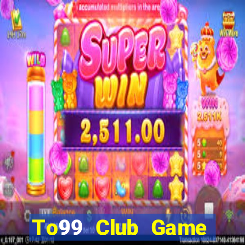 To99 Club Game Bài 52 Club