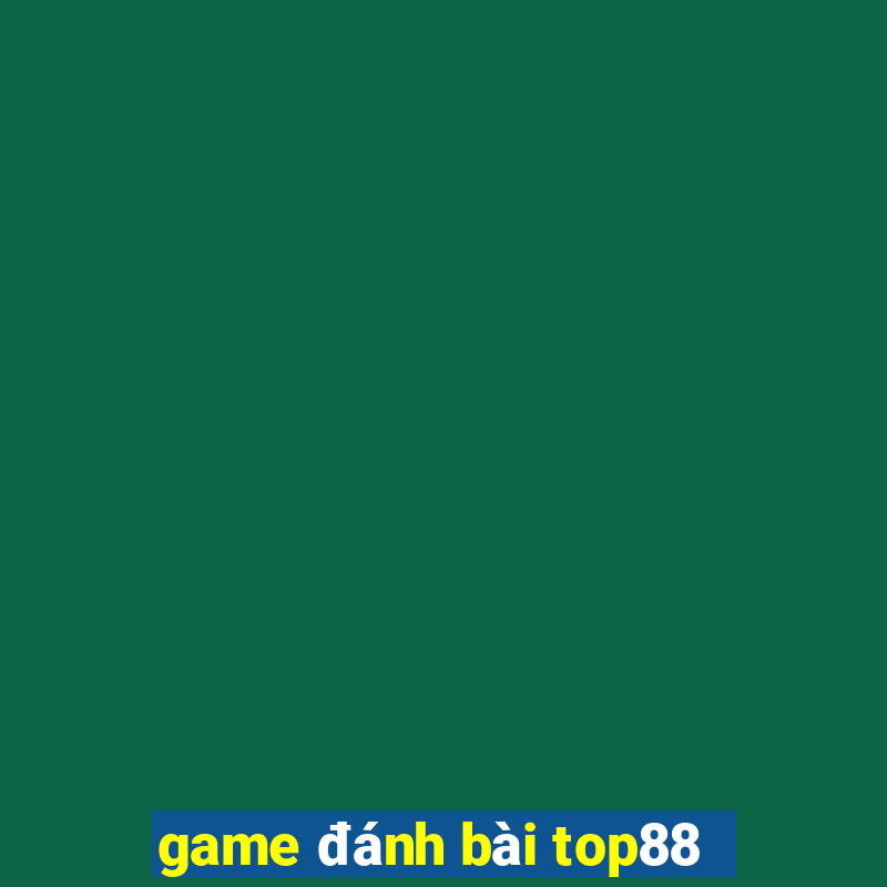 game đánh bài top88