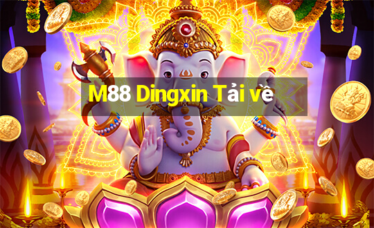 M88 Dingxin Tải về