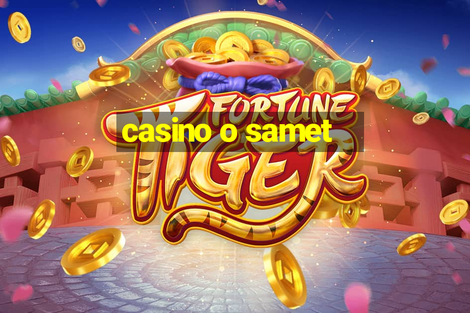 casino o samet