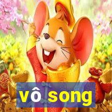 vô song