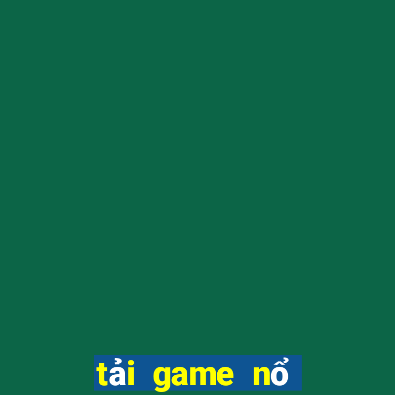 tải game nổ hũ 52