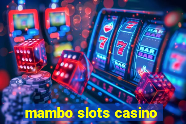 mambo slots casino