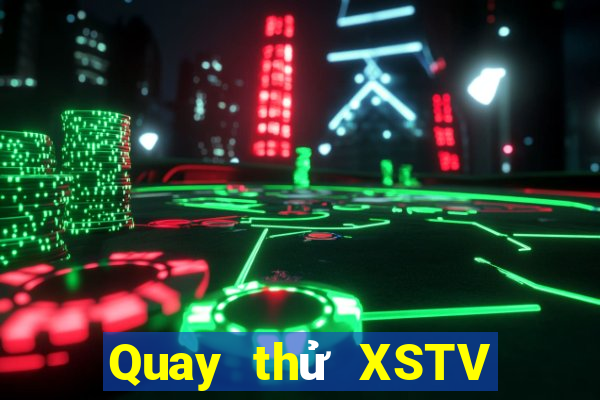 Quay thử XSTV ngày 23