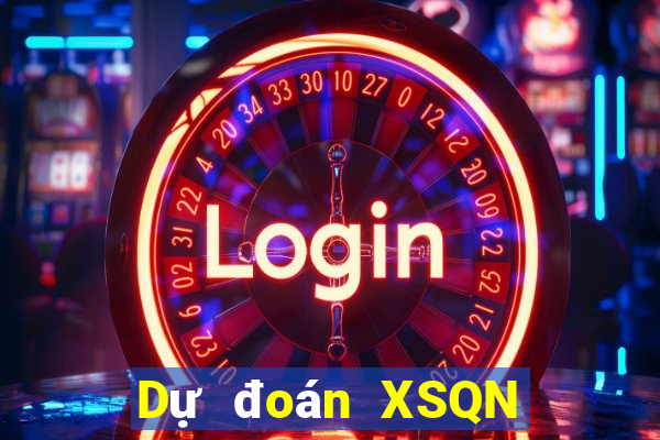 Dự đoán XSQN ngày 24