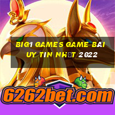 Big1 Games Game Bài Uy Tín Nhất 2022