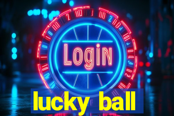 lucky ball