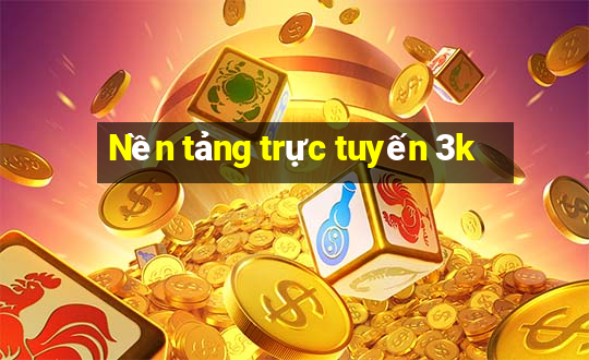 Nền tảng trực tuyến 3k