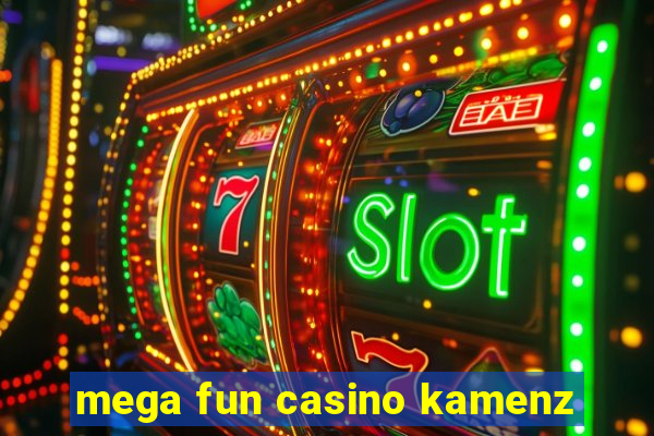 mega fun casino kamenz