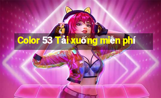 Color 53 Tải xuống miễn phí