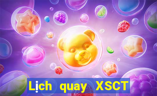 Lịch quay XSCT hôm nay