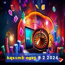 kqxsmb ngay 8 2 2024