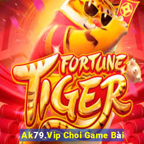 Ak79.Vip Choi Game Bài