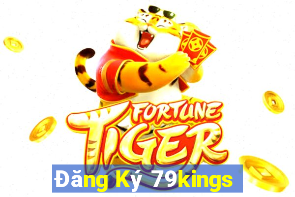 Đăng Ký 79kings