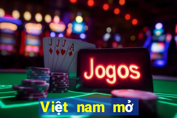 Việt nam mở tài khoản