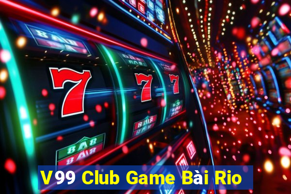 V99 Club Game Bài Rio