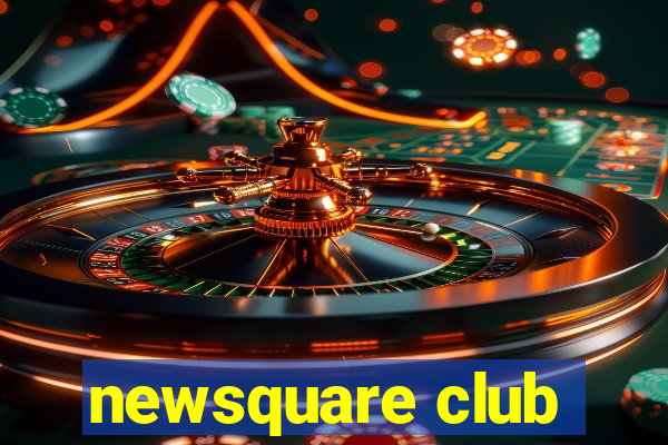 newsquare club