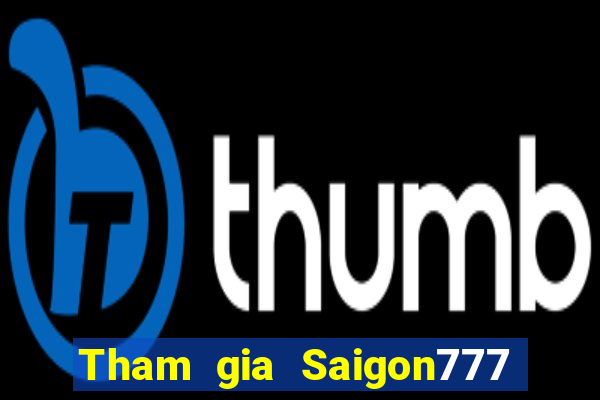 Tham gia Saigon777 Thưởng 400k