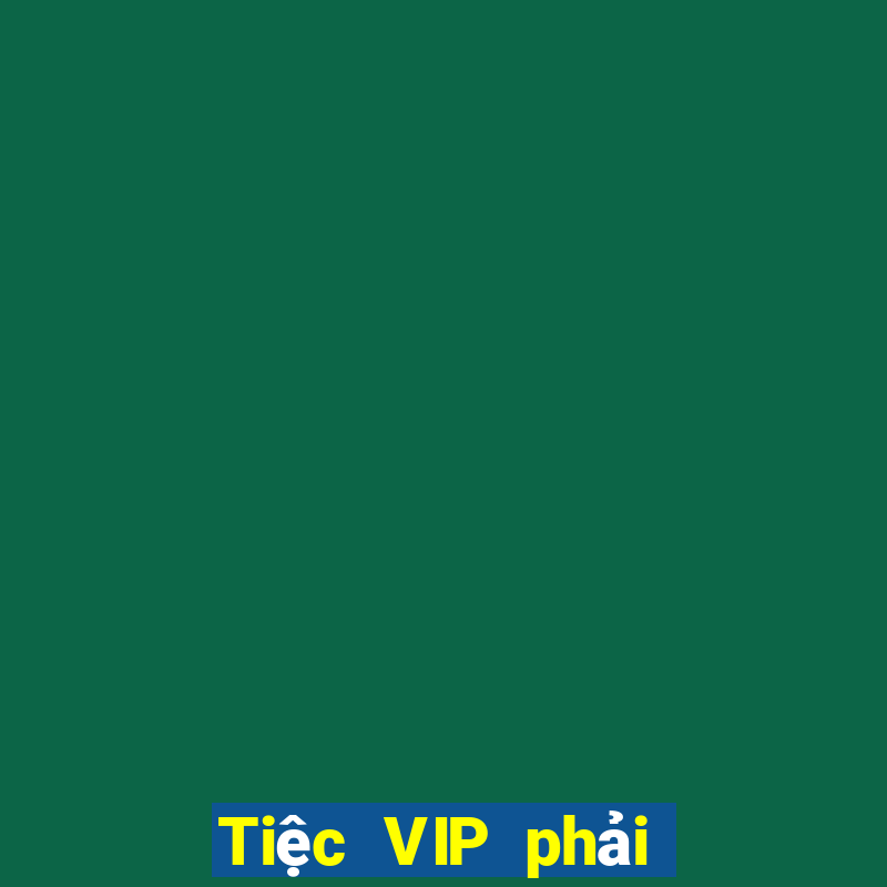 Tiệc VIP phải thắng 3003