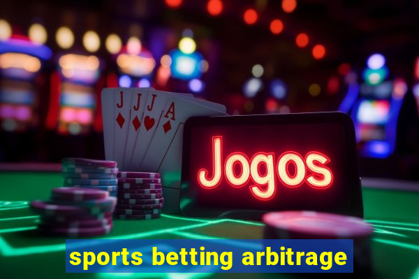 sports betting arbitrage