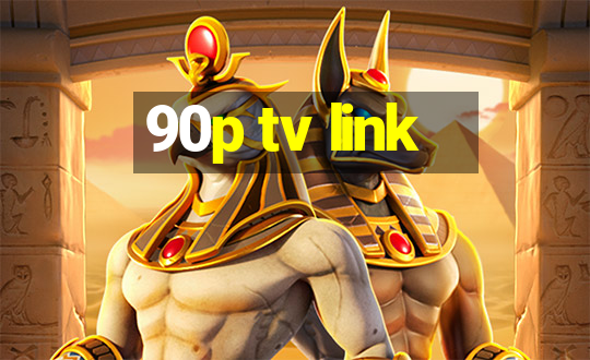 90p tv link