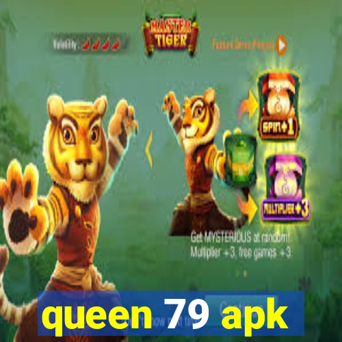 queen 79 apk