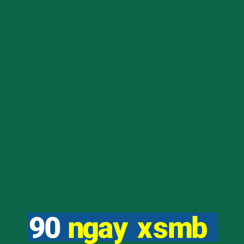 90 ngay xsmb