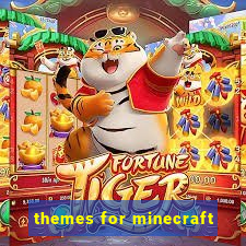 themes for minecraft